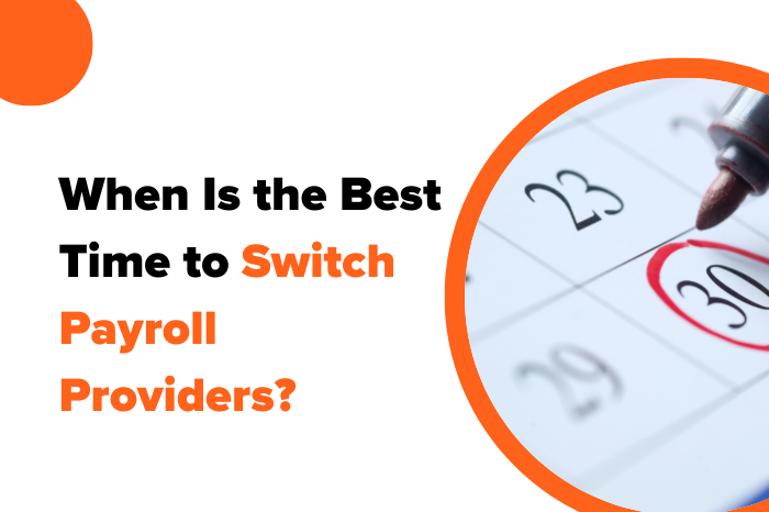Best Time to Switch Payroll Providers